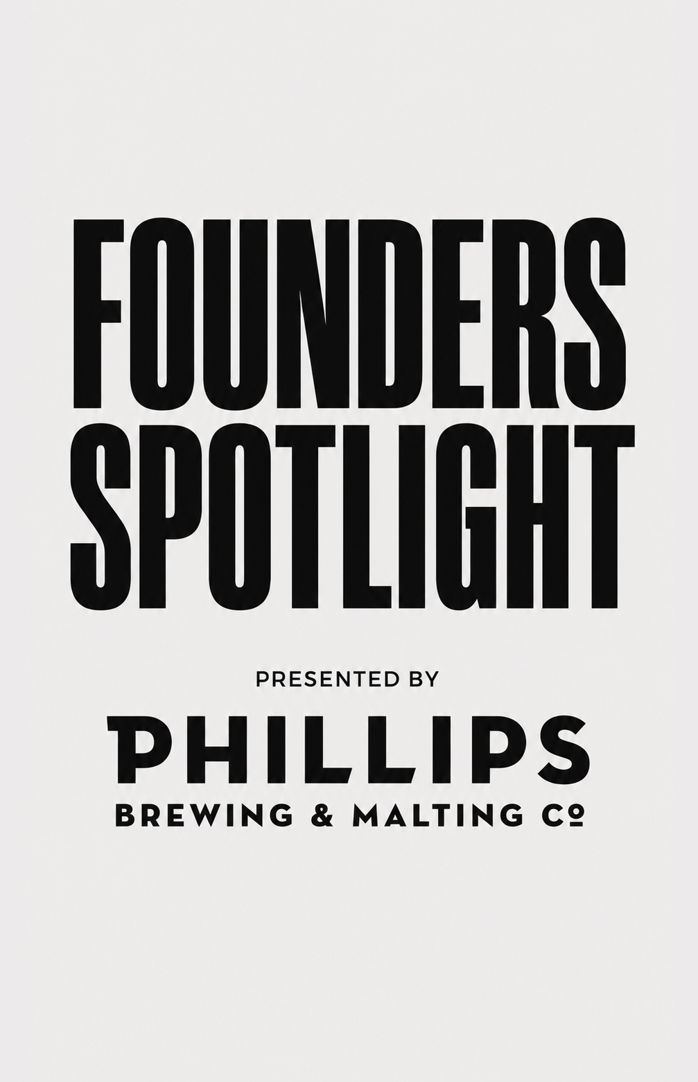 Founders Spotlight title card presented by Phillips Brewing and Malting Co.